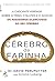 Cérebro de Farinha (Portuguese Edition)