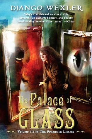The Palace of Glass (The Forbidden Library, #3)
