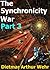 The Synchronicity War Part ...