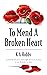 To Mend a Broken Heart