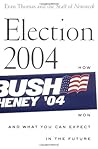 Election 2004: How Bush Won and What You Can Expect in the Future