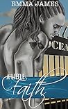 A Little Faith by Emma   James
