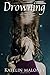 Drowning by Katelin Maloney