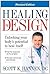 Healing By Design: Unlocking Your Body's Potential to Heal Itself