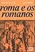 Roma e os Romanos