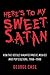 Here's To My Sweet Satan:  How the Occult Haunted Music, Movies, and Pop Culture, 1966-1980