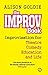 The Improv Book: Improvisation for Theatre, Comedy, Education and Life (The Actor's Toolkit)