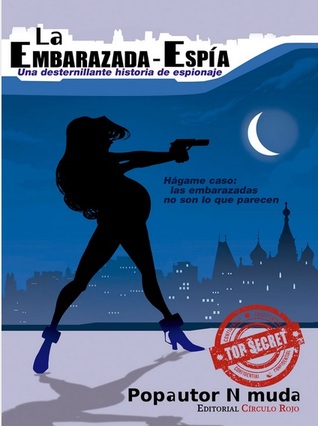 La embarazada-espía (Paperback)