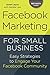 Facebook Marketing for Smal...
