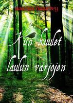 Kun kuulet laulun varjojen (Hardcover)
