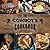 The Cowboy's Cookbook: Recipes and Tales from Campfires, Cookouts, and Chuck Wagons