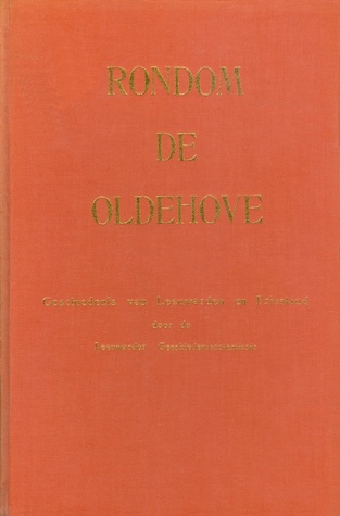 Rondom de Oldehove: Geschiedenis van Leeuwarden en Friesland (Hardcover)