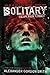 Solitary (Escape from Furnace, #2)