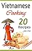 Vietnamese Cooking: 20 Viet...