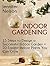 Indoor Gardening by Jennifer Nelson