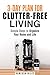 3-Day Plan for Clutter-Free Living by Vanessa  Riley