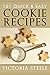 101 Quick & Easy Cookie Recipes: (Baking 101 Cookbook Series - Cookie Cookbook)
