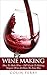 Wine Making: How To Make Wi...
