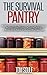 The Survival Pantry by Tom Soule