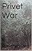 Privet War by Ron Stephens