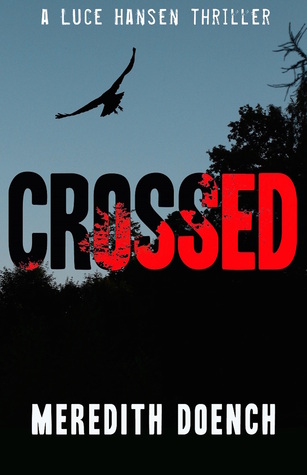 Crossed (Luce Hansen Thriller, #1)