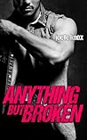 Anything but Broken by Joelle Knox