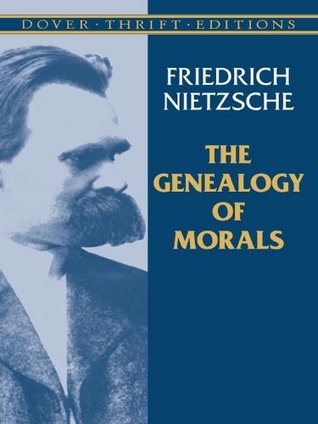 The Genealogy of Morals (Dover Thrift Editions: Philosophy)