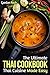 The Ultimate Thai Cookbook: Thai Cuisine Made Easy (Thai Cooking Recipes)