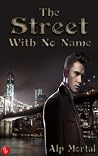 The Street With No Name (Tales of the Unexpected #5) The Street With No Name (Tales of the Unexpected #5)