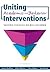 Uniting Academic and Behavior Interventions: Soving the Skill or Will Dilemma