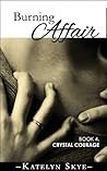 Crystal Courage (Burning Affair, #4)