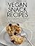 Vegan Snack Recipes by Heather Hope