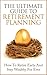 Retirement Planning: The Ul...