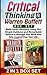 Critical Thinking & Warren Buffett Box Set: Make Smart Decisions Using This Simple Guidance and Remarkable Advice to Manage Your Work and Take Control ... Warren Buffett, Critical thinking skills)