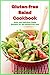 Gluten-free Salad Cookbook: Easy and Delicious Salad Recipes for the Gluten-free Diet (Gluten Free Diet, Gluten Free Cookbook, Gluten Free Recipes, Gluten Free for Weight Loss)