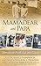 Mamadear and Papa: Memoirs on Faith, Life and Legacy