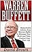 Warren Buffett: 8 Top Life Lessons: Warren Buffett Lessons for Unlimited Success in Business, Investing and Life! (warren buffett books, warren buffett way, warren buffett biography)