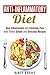 Anti-Inflammatory Diet: Heal Inflammation and Eliminate Pain with These Simple and Delicious Recipes (Healthy Living Cookbook)