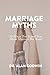 Marriage Myths