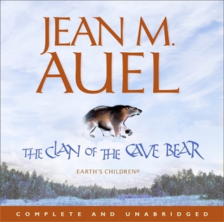 The Clan of the Cave Bear (Earth's Children, #1)