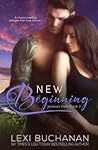 New Beginning by Lexi Buchanan New Beginning by Lexi Buchanan