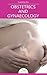 Obstetrics and Gynaecology: by Knowledge flow (Medical Sciences Series)