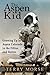 The Aspen Kid by Terry Morse
