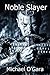 Noble Slayer