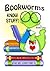 Bookworms Know Stuff!