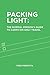 Packing Light: The Normal Person's Guide to Carry-On-Only Travel