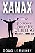 XANAX: Breaking Free From Pain Benzo & Opiate Addiction Detox With Natural & Herbal Remedies for Anxiety Withdrawals Drug Abuse Recovery