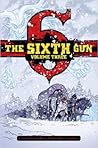 The Sixth Gun Volume 3 Deluxe Edition The Sixth Gun Volume 3 Deluxe Edition