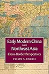 Early Modern China and Northeast Asia: Cross-Border Perspectives (Asian Connections)