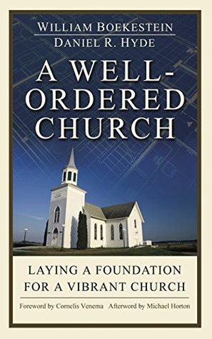 A well ordered Church: Laying a foundation for a vibrant church (Kindle Edition)